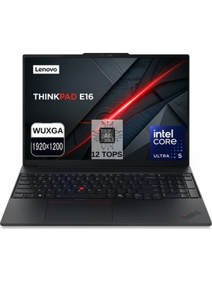 Lenovo Thinkpad E16 Gen 3 Intel Core Ultra 225U 32GB 2tb SSD 16" Wuxga Windows 11 Home 12 Tops Yapay Zeka Destekli Taşınabilir Bilgisayar