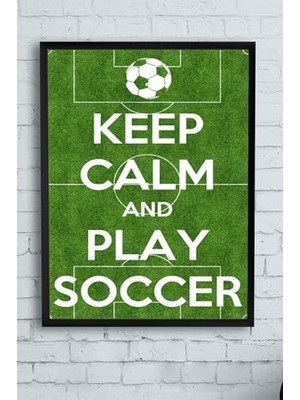 Hd Group (PSTER11644) Keep Calm And Play Futbol Çerçeveli Tablo (21X30CM)