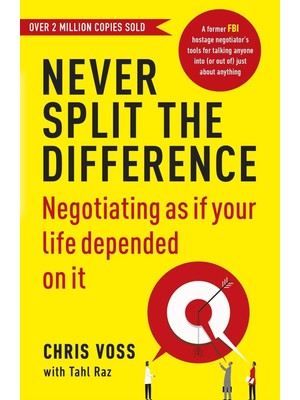Random House Never Split The Difference İthal Kitap Chris Voss ve Tahl Raz Yazarlı Ciltsiz Normal Boy 274 Sayfa