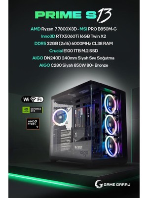 Game Garaj Prime S13 Amd Ryzen 7 7800X3D 32GB RAM 1TB SSD RTX5060Ti 240MM Sıvı Soğutma Freedos Oyuncu OEM Paket