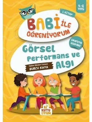Bi Kutu Oyun Görsel Ve Performans Algı - Babi İle Öğreniyorum 1.Kitap - Burcu Kaya