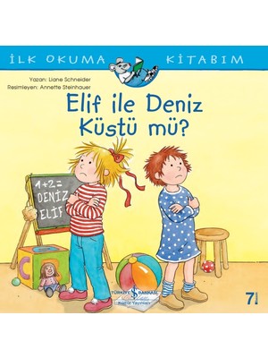 İş Bankası Kültür Yayınları Elif İle Deniz Küstü Mü? İlk Okuma Kitabım - Liane Schneider