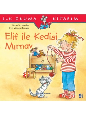 İş Bankası Kültür Yayınları Elif İle Kedisi Mırnav İlk Okuma Kitabım Liane Schneider