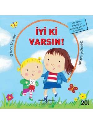 İş Bankası Kültür Yayınları İlk Okuma Kitaplarım - İyi Ki Varsın - Gillian Shields
