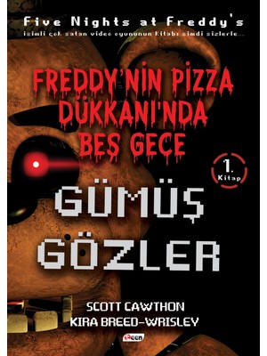 Teen Yayıncılık Freddy'nin Pizza Dükkanı'nda Beş Gece - Gümüş Gözler - 1. Kitap Scott Cawthon Çocuk Öykü Kitabı