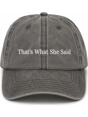 "that's What She Said" Yazılı Eskitme Yıkamalı Kep Şapka