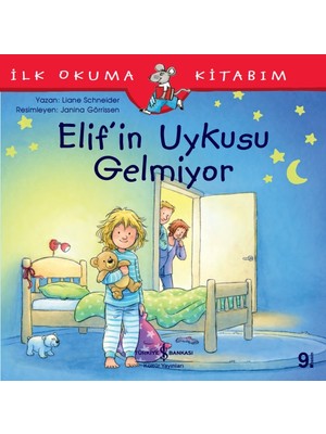İş Bankası Kültür Yayınları Elif'in Uykusu Gelmiyor İlk Okuma Kitabım Liane Schneider