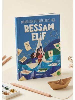 Kızçev Yapabilirim Diyenler Ülkesi'nde Ressam Elif