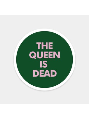 Kraliçe Öldü Sticker