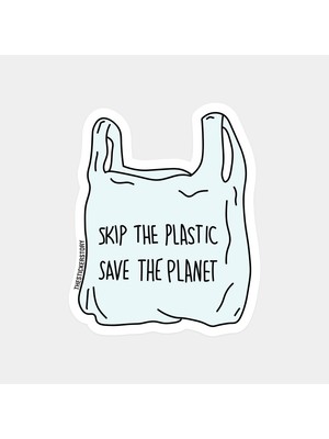 Plastiği Bırak Gezegeni Kurtar Sticker