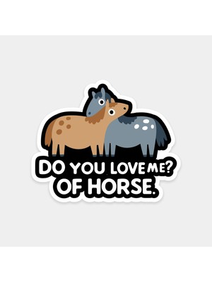 At Gibi Sevgi Sticker