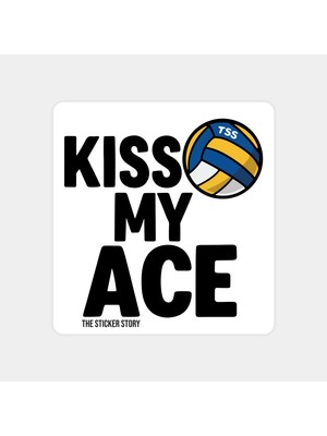 Kiss My Ace Sticker
