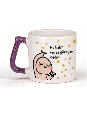 Desene Bak Ne Halim Varsa Göreyim Dedim Baktım Her Halim Müthiş - Komik Baskılı Seramik Hediye Kupa Bardak