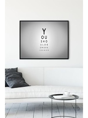 TeknoKapsül (PSTER12449) Çalışmalısın Girişimcilik Çerçeveli Tablo (30 x 40CM)