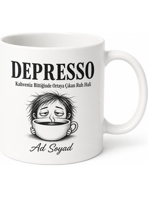 Tupya Gift Depresso Kahveniz Bittiğinde Temalı Komik Kahve Kupası Özel Tasarım Hediye Bardak