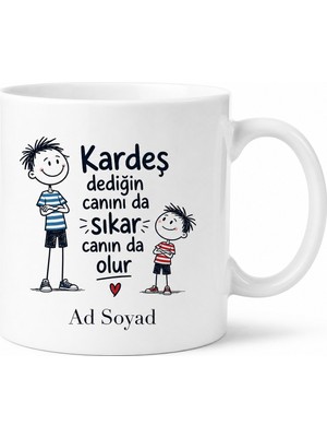 Tupya Gift Kardeşe Özel Esprili Kupa Bardak - Komik Hediye Kardeş Kupası