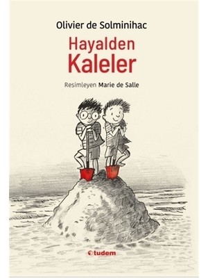 Tudem Hayalden Kaleler - Olivier De Solminihac