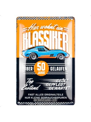 Nostalgic Art Hier Wohnt Ein Klassiker Ü50 Metal Tablo 20 x 30 cm