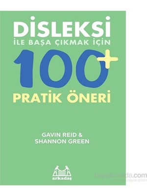 Arkadaş Yayınları Arkadaş Yayınevi Disleksi İle Başa Çıkmak İçin 100+ Pratik Öneri Gavin Reid ve Shannon Green