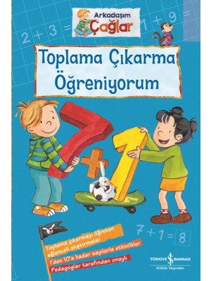 İş Bankası Kültür Yayınları Arkadaşım Çağlar Toplama Çıkarma Öğreniyorum Brigitte Paul 6 - 8 Yaş Çocuk Kitabı