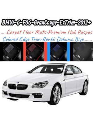 Gian Fabio Falleri Lacasa Bmw 6-F06-GRAN COUPE-EXTRIM(2012 ve Sonrası)Uyumlu Renkli Kenar-Silikon Topukluklu Velur Halı Paspas