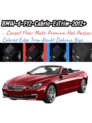 Gian Fabio Falleri Lacasa Bmw 6-F12-CABRIO-EXTRIM(2012 ve Sonrası)Uyumlu Renkli Kenar-Silikon Topukluklu Velur Halı Paspas