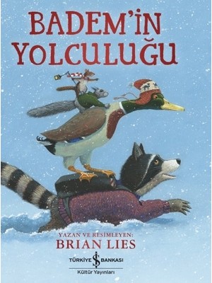 İş Bankası Kültür Yayınları Badem’in Yolculuğu - Brian Lies