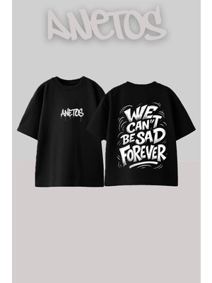 Anetos Sad Forever Tasarım Sırt Baskılı Pamuk Siyah Oversize T-Shirt