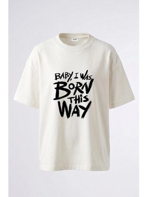 Anetos Born This Way Tasarım Sırt Baskılı Pamuk Beyaz Oversize T-Shirt