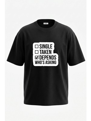 Anetos Depends Whos Asking Tasarım Sırt Baskılı Pamuk Siyah Oversize T-Shirt