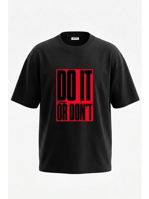 Anetos Do It Or Dont Tasarım Sırt Baskılı Pamuk Siyah Oversize T-Shirt