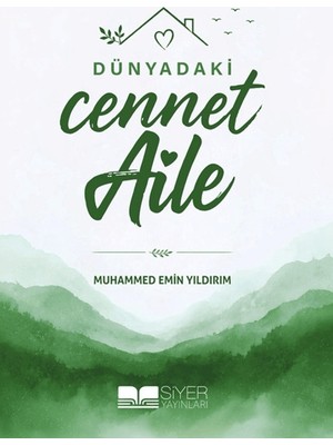 Siyer Yayınları Dünyadaki Cennet Aile