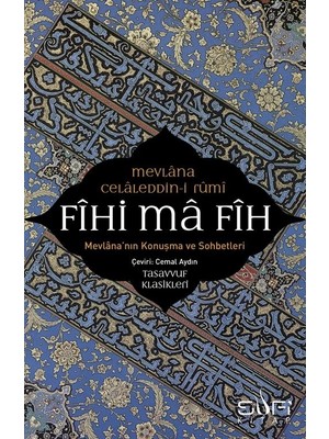 Sufi Kitap TİMAŞ BASIM Fihi Ma Fih – Mevlana’nın Konuşma ve Sohbetleri Mevlana Celaleddin Rumi Eserleri