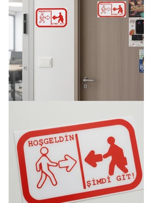 Mikasso Komik 3D Tabela Hoşgeldin Şimdi Git | Esprili Ofis Oda Kapı Yazısı | Ilginç Hediye 15X9CM Plastik Ço