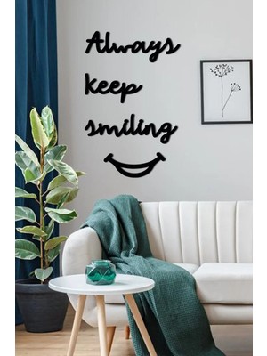 Mikasso Always Keep Smiling Dekoratif Duvar Yazısı Ahşap Siyah