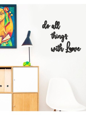 Mikasso Do All Things With Love Duvar Yazısı Siyah