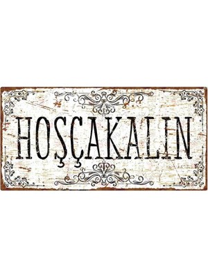 Mikasso Vintage Hoşçakalın Yazılı 15X30 Alüminyum Tabela – Pas Görünümlü Dekoratif Levha Metal Ekru