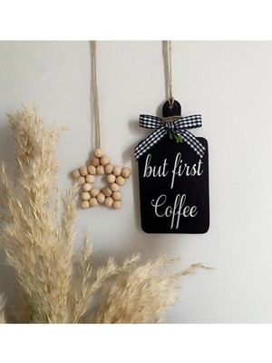 Mikasso Kahve Köşesi Süsü Iskandinav Tarzı Mutfak Dolap  & Ahşap Yıldız 2'li Set But First Coffee Ahşap Siya