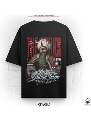 Krveli Store The Turks Yavuz Sultan Selim Baskılı Oversize Tişört Siyah %100 Pamuk Osmanlı Türk Tarihi Erkek Unisex Premium Tshirt