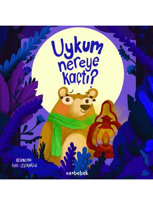 Neobebek Uykum Nereye Kaçtı? Hikaye Kitabı - Ciltli- Nazlı Olcay