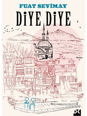 Doğan Kitap Diye Diye… - Fuat Sevimay