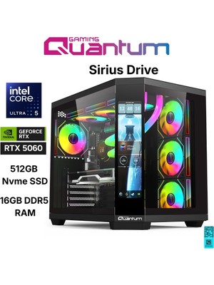 Quantum Gaming Sirius Drive Ultra 5 245KF 16GB Ddr5 512GB Nvme RTX5060 8gb Masaüstü Oyuncu Bilgisayarı
