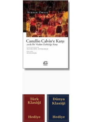 İletişim Yayınları Castellio Calvin'e Karşı Ya Da Bir Vicdan Zorba... + Türk ve Dünya Klasiği