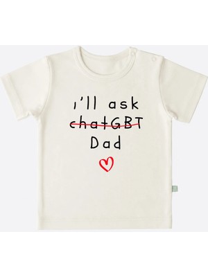 Kitikate Organik I'll Ask Dad Çocuk T-Shirt Ekru