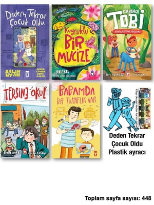 Timaş Çocuk Dedem Tekrar Çocuk Oldu Kuyruklu Bir Mucize Karınca Tobi Büyük Orman Macerası Tersine Okul Babamda Tuhaflık Var