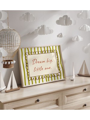 Luxor Pixels (Çerçevesiz) Dream Big Little One Çocuk Odası Poster