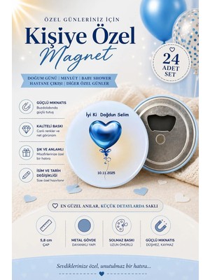 Isme Özel Açacaklı Magnet Iyi Ki Doğdun Bebek Hatırası Hediyeliği (58MM) 24 Adet