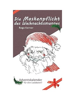 Belirtilmemiş Die Maskenpflicht Des Weihnachtsmannes: Adventskalender Für Den Lockdown? (Magische Elternrealität)
