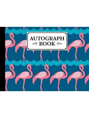Belirtilmemiş Autograph Book: Flamingo Cover | Memory Book, Signature Celebrity Memorabilia Album Gift, Size 8.25