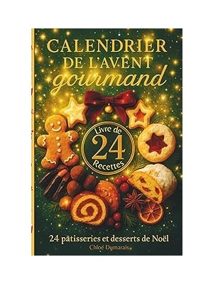 Belirtilmemiş Calendrier De L'avent Gourmand: 24 Pâtisseries Et Desserts De Noël